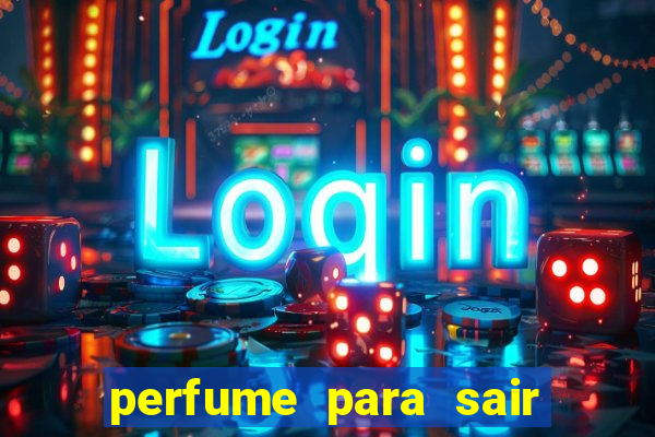 perfume para sair a noite